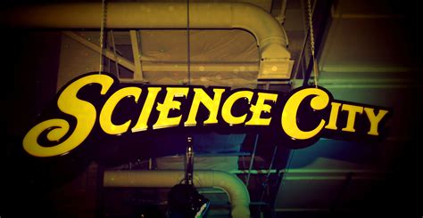 Science City: Fun For All Ages