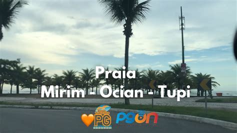 MIRIM OCIAN TUPI PRAIA GRANDE HOJE YouTube