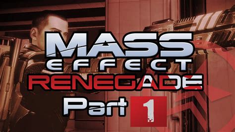 Mass Effect Lets Play 100 Renegade Walkthrough Part 1 Shepard Youtube