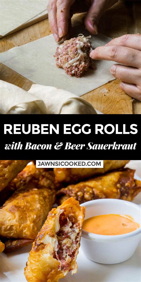 Reuben Egg Rolls With Bacon And Beer Sauerkraut Jawns I Cooked