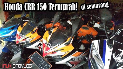 Berikut ini merupakan video penjelasan tentang pasaran harga motor honda cbr 150 bekas lengkap 2018.semoga bermanfaat dan menginspirasi anda. Harga Honda CBR 150 Bekas - Termurah di Semarang! - YouTube