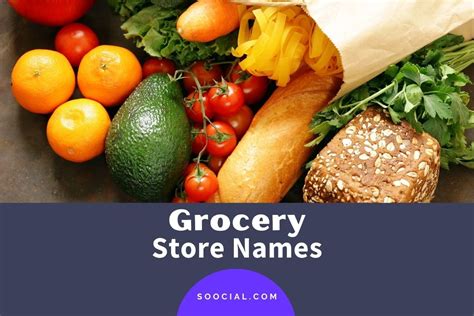 1007 Grocery Store Name Ideas For Aisle Worthy Businesses Soocial