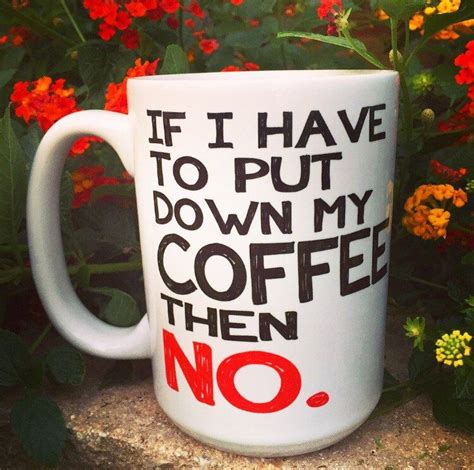 Coffee Mug Quotes Funny Sermuhan