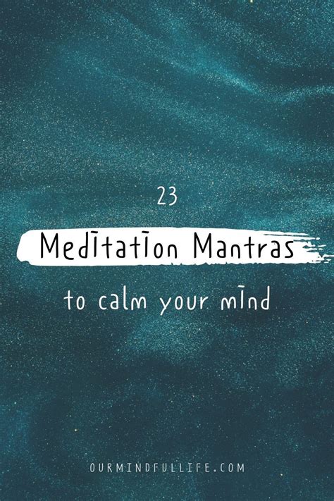 23 Positive Meditation Mantra To Keep You Grounded And Calm Your Mind Meditation Mantras