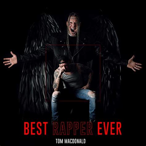 Best Rapper Ever By Tom Macdonald On Amazon Music Unlimited