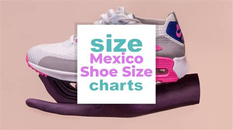 Mexico Shoe Size Vs Us Size What Are The Shoe Sizes In Mexico