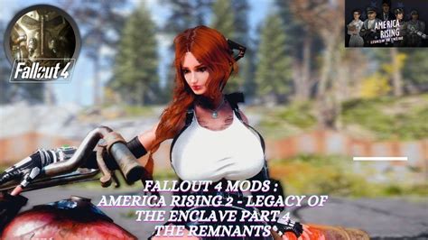 Fallout 4 Mods America Rising 2 Legacy Of The Enclave Part 4 The