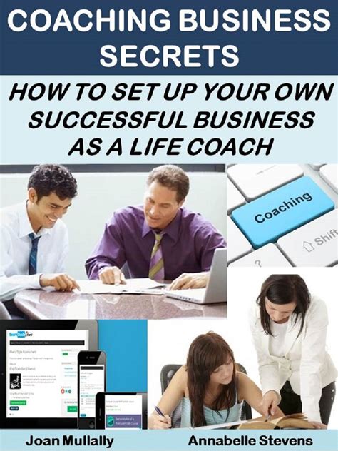 coaching business secrets how to set up your own successful business as a life coach
