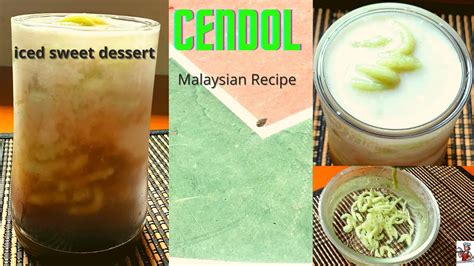 Cendol Iced Sweet Dessertmalaysian Recipe In Tamil சென்டோள் குளிர்பானம் மலேஷியா