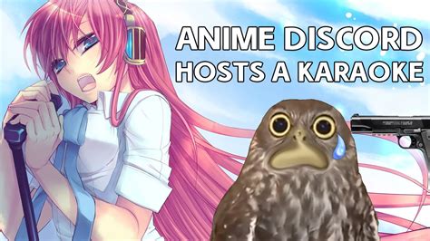 Anime Discord Hosts A Karaoke Youtube
