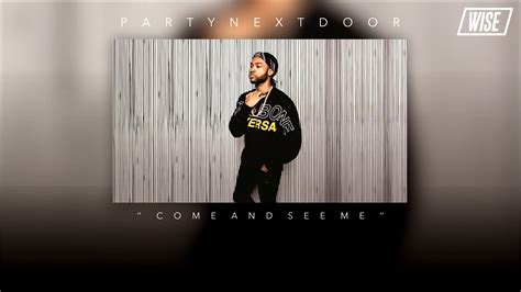 Come And See Me Partynextdoor Ft Drake - PARTYNEXTDOOR Ft. Drake - Come and See Me ( Subtitulado Español) | Wise