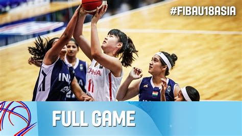 China V India Full Game Fiba U18 Womens Asian Championship