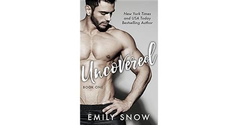 Uncovered Book 1 By Emily Snow