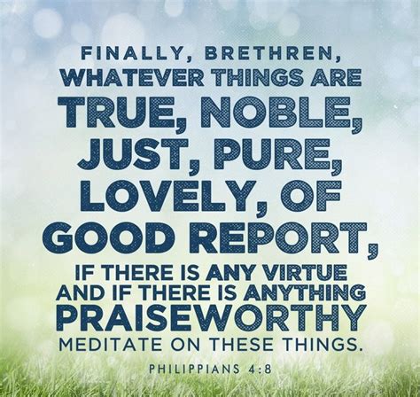 Philippians 48 Nkjv Finally Brethren Whatever Things Are True