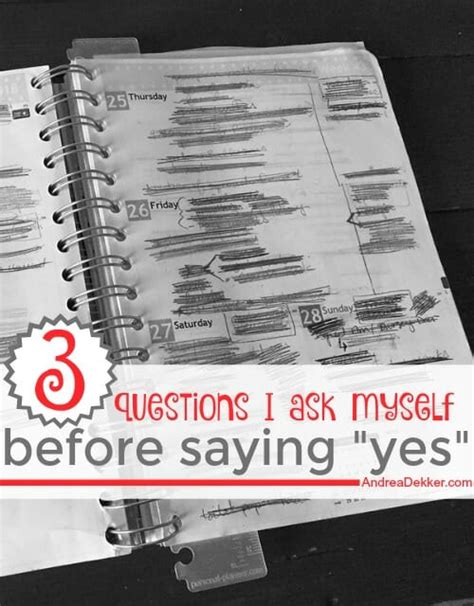 3 Questions I Ask Myself Before Saying Yes Andrea Dekker