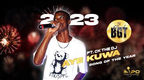 Song Of The Year 2023 Aye Kuwa Performace By King Monada And Ck The Dj At Bgt Youtube