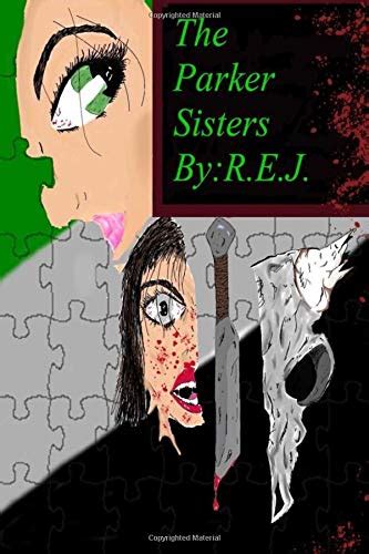 The Parker Sisters By R E J Goodreads
