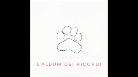 Miss Lady L Album Dei Ricordi Youtube