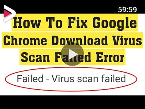 How To Fix Failed Virus Scan Failed Error On Google Chrome Browser Fix Chrome Download Error
