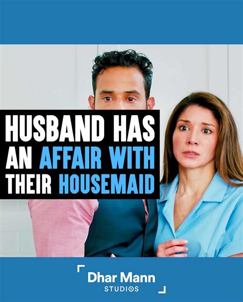 husband has an affair with maid lives to regret the decision he made husband husband maid