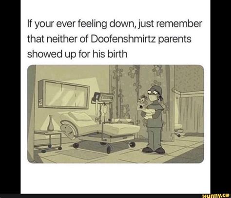 If Your Ever Feeling Down Just Remember That Neither Of Doofenshmirtz