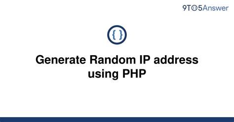 Solved Generate Random Ip Address Using Php 9to5answer