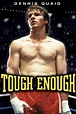Tough Enough - Rotten Tomatoes