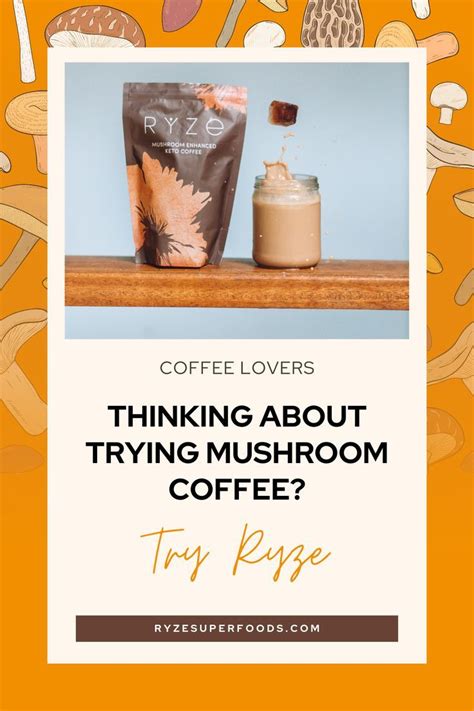 Ryze Superfoods Mushroom Coffee Is Full Of Health Benefits Like