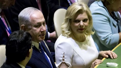 Sara Netanyahu Wife Of Israeli Pm Charged With Fraud