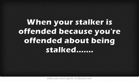 Funny Creepy Stalker Quotes Shortquotescc