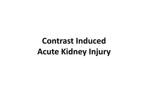 Contrast Induced Aki Ppt