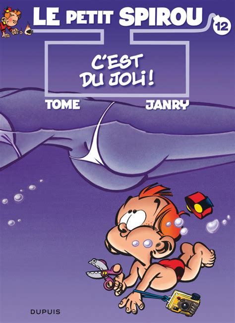 Cest Du Joli Tome 12 De La Série De Bd Le Petit Spirou De Janry