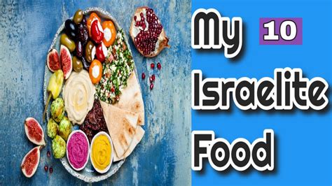 My Israelite Cuisine 10 Israeli Foods You Should Try By Traditional