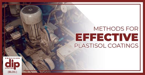 Tried And True Methods For Effective Plastisol Coating