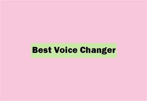 10 Best Free Voice Changer For Windows 11 10 8 And 7 Pc