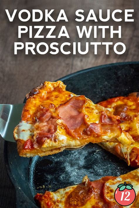 Vodka Sauce Pizza With Prosciutto Recipe In 2022 Vodka Sauce 12