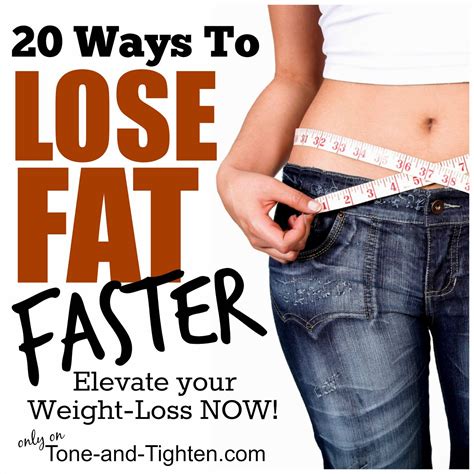 20 Ways To Lose Fat Faster Guaranteed Weight Loss Tips And Advice Tone And Tighten
