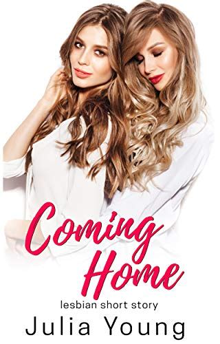 Coming Home First Time Lesbian Ff Short Story English Edition Ebook