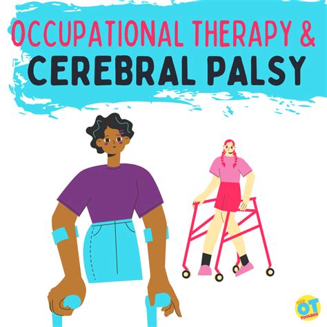 Occupational Therapy For Children With Cerebral Palsy The Ot Toolbox