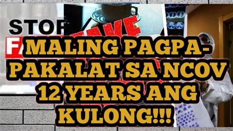 Pagpapakalat Ng Maling Impormasyon Tungkol Sa Ncov 12 Years Kulong