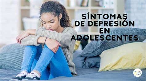 👉¿cuáles Son Los Principales Síntomas De Depresión En Adolescentes