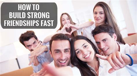 How To Build Strong Friendships Fast Youtube