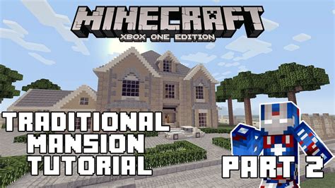 Minecraft Xbox One Traditional Mansion Tutorial Part 2 Xboxpspc