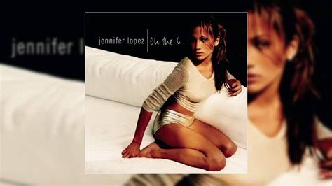 Revisiting Jennifer Lopezs Debut Album ‘on The 6 1999