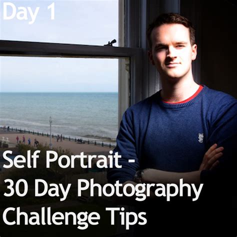 Self Portrait 30 Day Photography Challenge Tips Expert