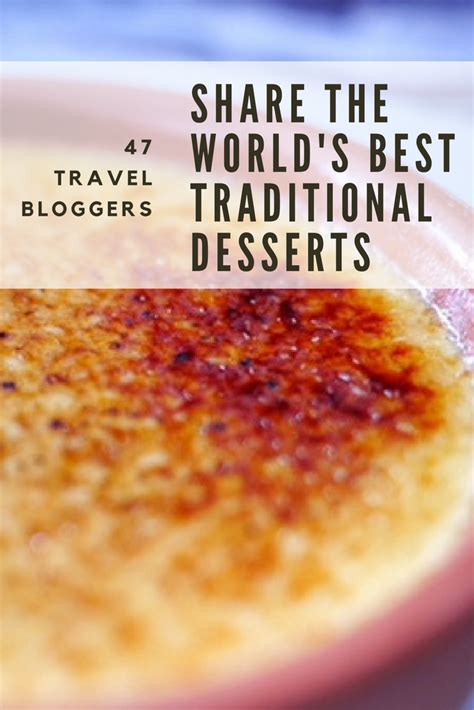 47 Best Desserts From Around The World A Sweet Bucket List