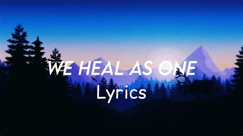 We Heal As One Lyrics Youtube