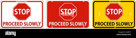 Stop Proceed Slowly Sign On White Background Stock Vector Image And Art