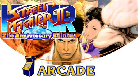Hyper Street Fighter Ii The Anniversary Edition Arcade Youtube