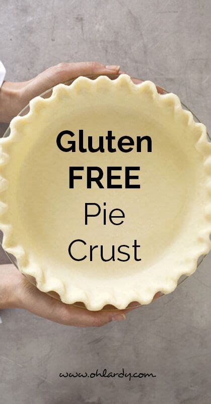 Gluten Free Pie Crust Recipe Oh Lardy Recipe Gluten Free Pie